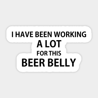 i have been working a lot for this beer belly Sticker